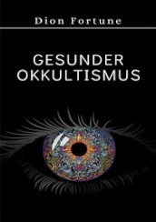 Gesunder okkultismus