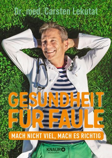 Gesundheit für Faule - Dr. med. Carsten Lekutat