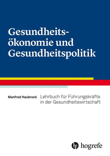 Gesundheitsökonomie und Gesundheitspolitik - Manfred Haubrock