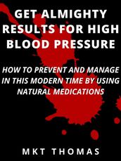 Get Almighty Results For High Blood Pressure