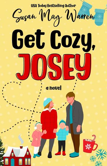 Get Cozy, Josey - Susan May Warren