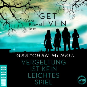 Get Even - Vergeltung ist kein leichtes Spiel (Ungekürzt) - Gretchen McNeil