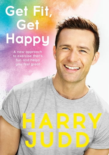 Get Fit, Get Happy - Harry Judd