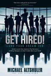 Get Hired! Land Your Dream Job