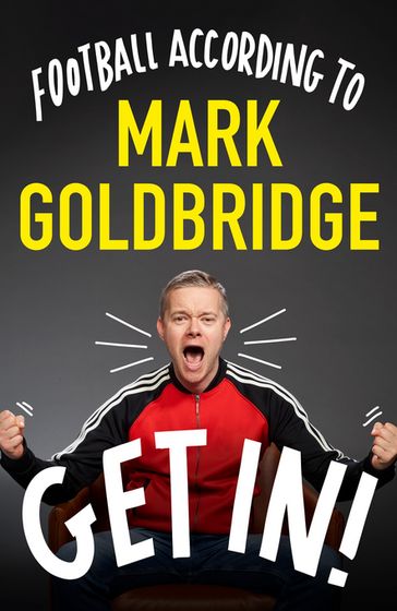 Get In! - Mark Goldbridge