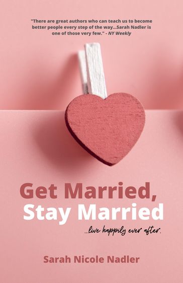 Get Married, Stay Married - Sarah Nicole Nadler