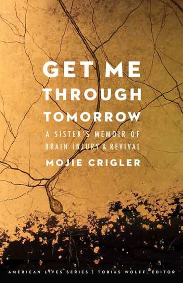 Get Me Through Tomorrow - Mojie Crigler