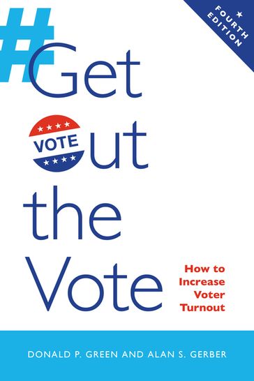 Get Out the Vote - Donald P. Green - Alan S. Gerber