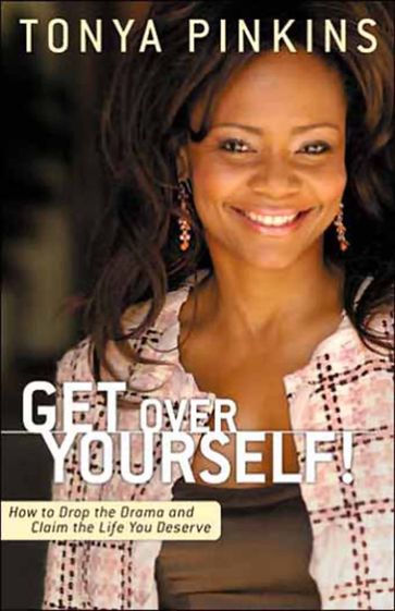 Get Over Yourself! - Tonya Pinkins