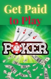 Get Paid to Play Poker