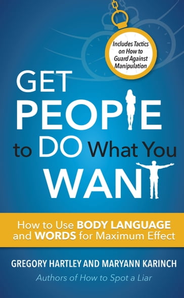 Get People to Do What You Want - Gregory Hartley - Maryann Karinch
