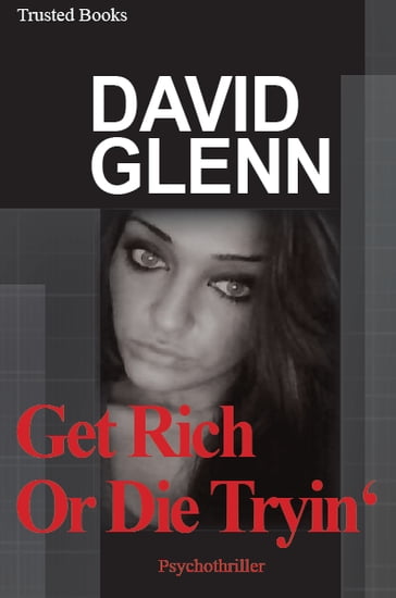 Get Rich Or Die Tryin - David Glenn