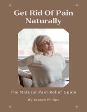 Get Rid Of Pain Naturally