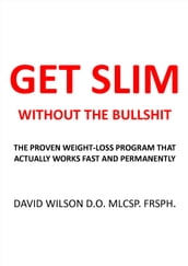 Get Slim Without the Bullshit