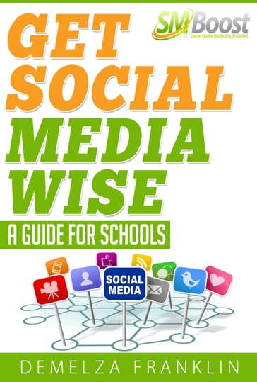 Get Social Media Wise: A Guide For Schools - Demelza Franklin