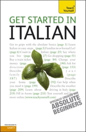 Get Started in Beginner s Italian: Teach Yourself