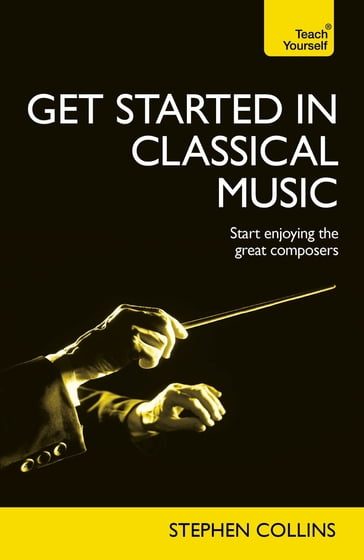 Get Started In Classical Music - Stephen Collins