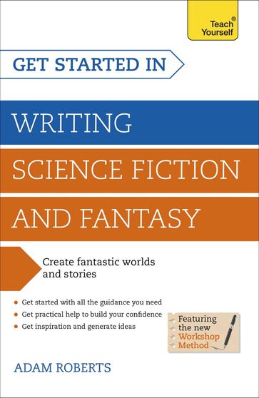 Get Started in Writing Science Fiction and Fantasy - Adam Roberts