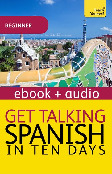 Get Talking Spanish in Ten Days - Angela Howkins - Juan Kattan-Ibarra