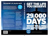 Get The Life You Deserve -- 29,000 Days -- What Will You Do With Yours?