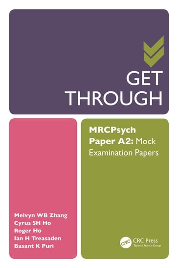 Get Through MRCPsych Paper A2 - Roger Ho - Melvyn Zhang - Cyrus Ho - Ian Treasaden - Basant Puri