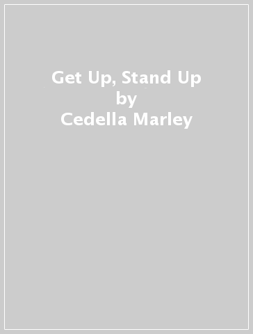 Get Up, Stand Up - Cedella Marley - Bob Marley