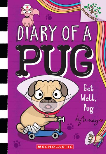 Get Well, Pug: A Branches Story (Diary of a Pug #12) - Kyla May