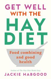 Get Well with the Hay Diet