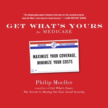 Get What's Yours for Medicare - Philip Moeller