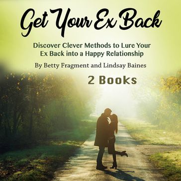 Get Your Ex Back - Lindsay Baines - Betty Fragment