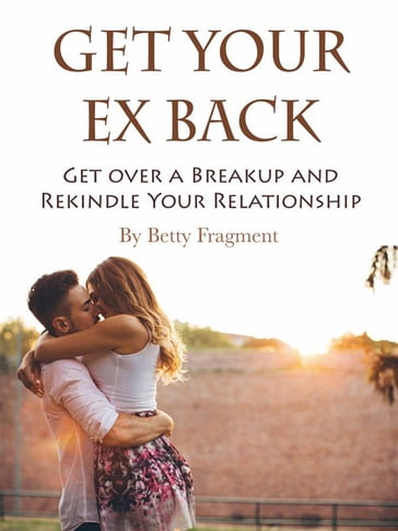 Get Your Ex Back - Betty Fragment