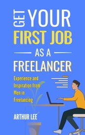 Get Your First Job as a Freelancer
