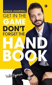 Get in the Game Don t Forget the Handbook