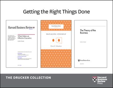 Get the Right Things Done: The Drucker Collection (6 Items) - Alan M. Kantrow - Julia Kirby - Peter F. Drucker - Rick Wartzman