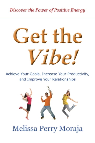 Get the Vibe - Melissa Perry Moraja