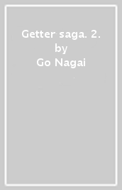 Getter saga. 2.