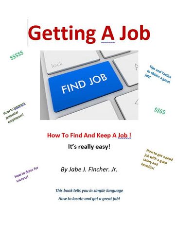 Getting A Job - Jr Jabe Fincher