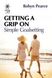 Getting a Grip on Simple Goalsetting