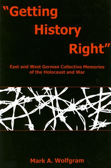 "Getting History Right" - Mark A. Wolfgram