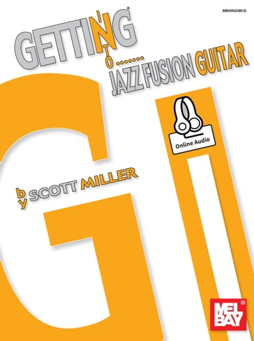 Getting Into Jazz Fusion Guitar - Scott Miller