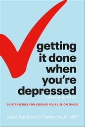 Getting It Done When You re Depressed, 2E