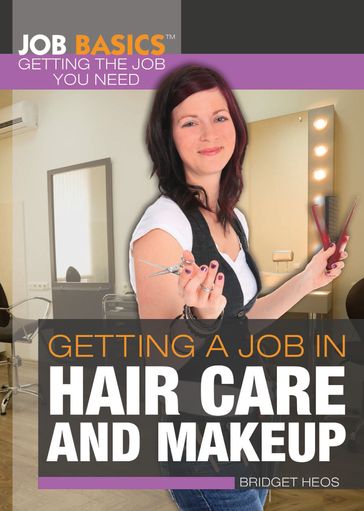 Getting a Job in Hair Care and Makeup - Bridget Heos