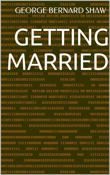 Getting Married - George Bernard Shaw