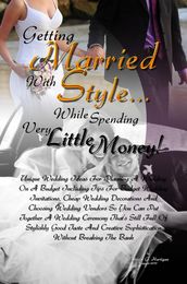 Getting Married With Style While Spending Very Little Money!