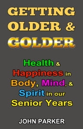 Getting Older and Golder