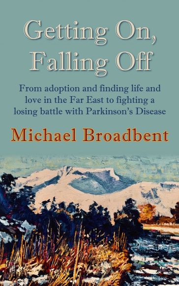 Getting On, Falling Off - Michael Broadbent