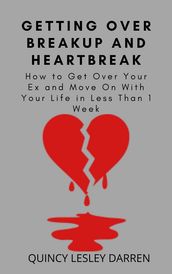 Getting Over Breakup And Heartbreak