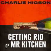 Getting Rid Of Mister Kitchen