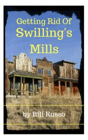 Getting Rid of Swilling s Mills