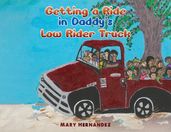 Getting a Ride in Daddy s Low Rider Truck